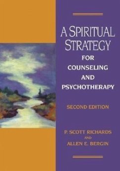 A Spiritual Strategy for Counseling and Psychotherapy - Richards, P. Scott; Bergin, Allen E.
