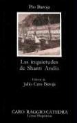 Las inquietudes de Shanti Andia - Caro Baroja, Julio; Baroja, Pío