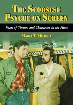 The Scorsese Psyche on Screen - Miliora, Maria T.