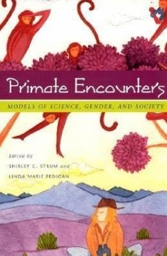 Primate Encounters: Models of Science, Gender, and Society - Strum, Shirley C.