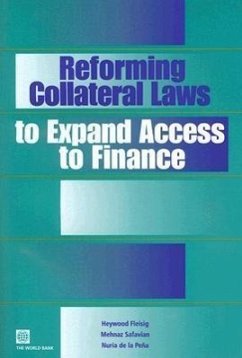 Reforming Collateral Laws to Expand Access to Finance - Fleisig, Heywood; Safavian, Mehnaz; De La Pena, Nuria