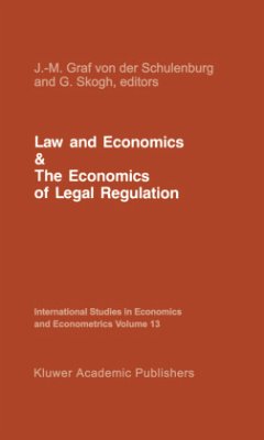 Law and Economics and the Economics of Legal Regulation - von der Schulenburg, J.-M. Graf / Skogh, G. (Hgg.)