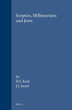 Sceptics, Millenarians and Jews - Katz, David S
