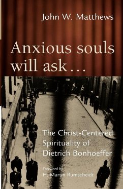 Anxious Souls Will Ask - Matthews, John W.