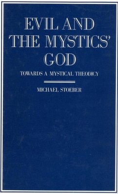 Evil and the Mystics' God - Stoeber, Michael