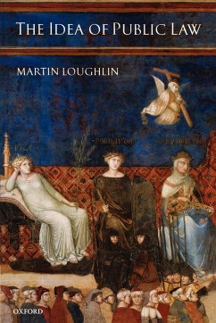 The Idea of Public Law - Loughlin, Martin