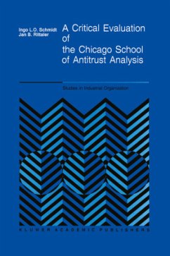 A Critical Evaluation of the Chicago School of Antitrust Analysis - Schmidt, I.;Rittaler, J. B.