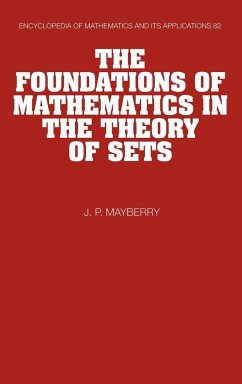The Foundations of Mathematics in the Theory of Sets - Mayberry, John P.