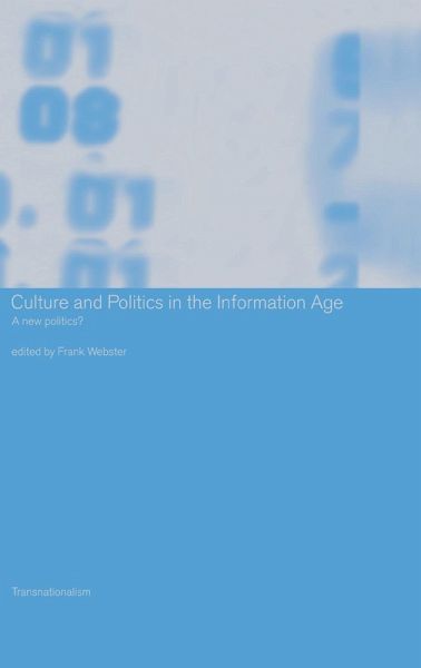 Culture and Politics in the Information Age Culture and Politics in the Information Age