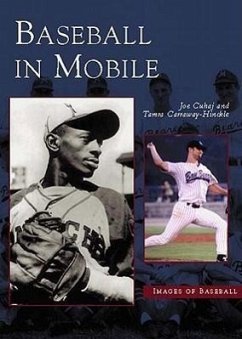 Baseball in Mobile - Cuhaj, Joe; Carraway-Hinckle, Tamra
