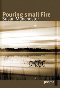 Pouring Small Fire - Manchester, Susan