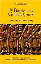 The Battle of the Golden Spurs (Courtrai, 11 July 1302) - Verbruggen, J F