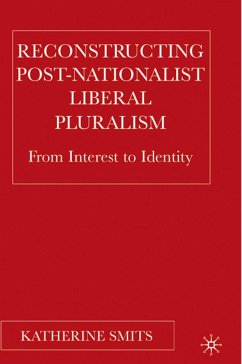 Reconstructing Post-Nationalist Liberal Pluralism - Smits, K.