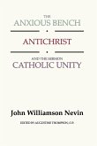 The Anxious Bench, Antichrist and the Sermon Catholic Unity