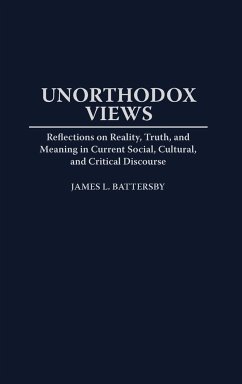 Unorthodox Views - Battersby, James L.