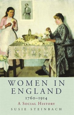 Women in England 1760-1914 - Steinbach, Professor Susie