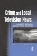 Crime and Local Television News - Bild 1