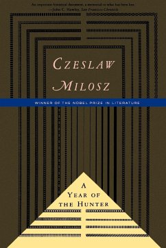 A Year of the Hunter - Milosz, Czeslaw