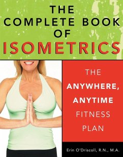 The Complete Book of Isometrics - O'Driscoll, Erin Rohan
