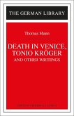 Death in Venice, Tonio Kroger, and Other Writings