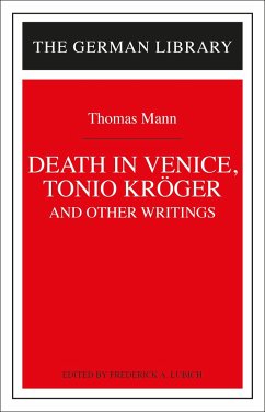 Death in Venice, Tonio Kroger, and Other Writings