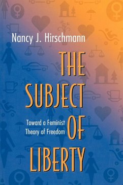 The Subject of Liberty - Hirschmann, Nancy J.