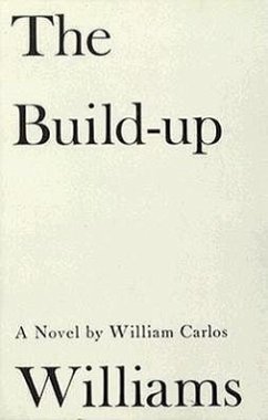 The Build-up: Volume 3, Stecher Trilogy - Williams, William Carlos