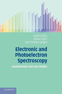 Electronic and Photoelectron Spectroscopy - Ellis, Andrew; Feher, Miklos; Wright, Timothy