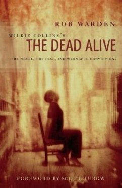 Wilkie Collins's the Dead Alive: The Novel, the Case, and Wrongful Convictions - Collins, Wilkie