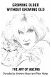 Growing Older without Growing Old - Bild 1