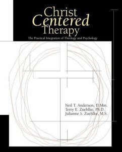 Christ-Centered Therapy - Anderson, Neil T; Zuehlke, Terry E; Zuehlke, Julie