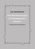 Mein Überlebenskampf mit Beteiligung des Himmels
