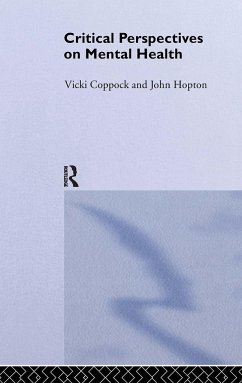 Critical Perspectives on Mental Health - Coppock, Vicki; Hopton, John