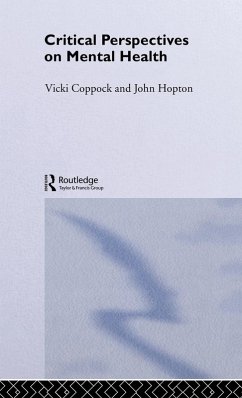 Critical Perspectives on Mental Health - Coppock, Vicki; Hopton, John