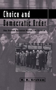 Choice and Democratic Order - Graham, Bruce Desmond; Graham, B. D.