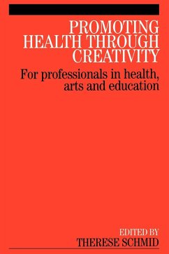Promoting Health Through Creativity - Schmid, Therese