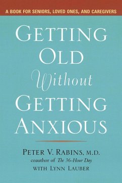 Getting Old without Getting Anxious - Rabins, Peter; Lauber, Lynn