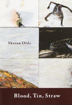 Blood, Tin, Straw - Olds, Sharon