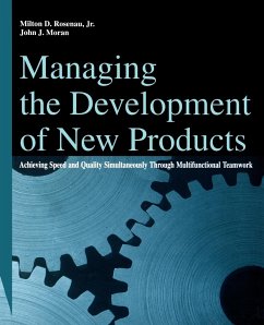 Managing the Development of New Products - Rosenau, Milton D; Moran, John J