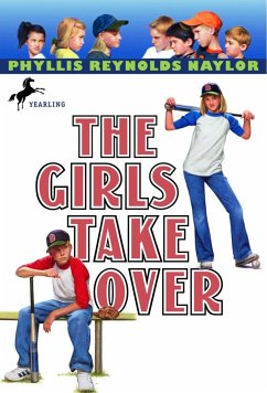 The Girls Take Over - Naylor, Phyllis Reynolds