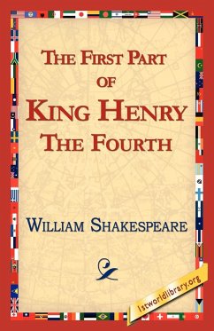 The First Part of King Henry the Fourth - Shakespeare, William