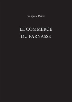 Le Commerce du Parnasse - Pascal, Françoise