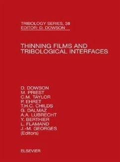 Thinning Films and Tribological Interfaces - Dowson, D.; Flamand, L.; Georges, J M; Priest, M.; Taylor, C M; Ehret, P.; Childs, P R N; Dalmaz, G.; Lubrecht, A A; Berthier, Y.