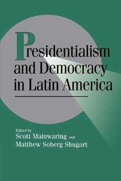 Presidentialism and Democracy in Latin America - Mainwaring, Scott / Shugart, Matthew Soberg (eds.)