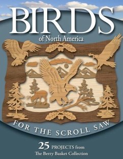 Birds of North America for the Scroll Saw: 25 Projects from the Berry Basket Collection - Longabaugh, Rick &. Karen