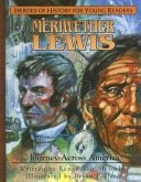 Meriweather Lewis: Journey Aross America