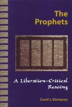 THE PROPHETS A Liberation-Critical Reading - Dempsey, Carol J