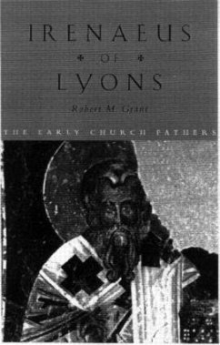Irenaeus of Lyons - Grant, Robert M