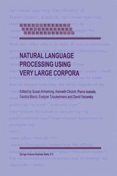 Natural Language Processing Using Very Large Corpora - Armstrong, S. / Church, Kenneth W. / Isabelle, Pierre / Manzi, Sandra / Tzoukermann, Evelyne / Yarowsky, David (Hgg.)