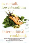 The No-Salt, Lowest-Sodium International Cookbook